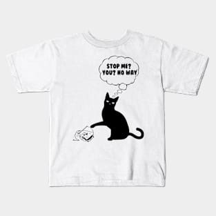 Stop Me You No Way Funny Cat Kids T-Shirt